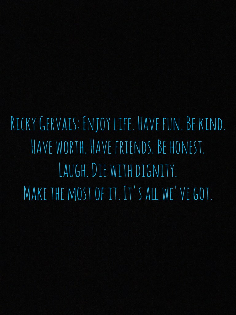 Ricky gervais quote